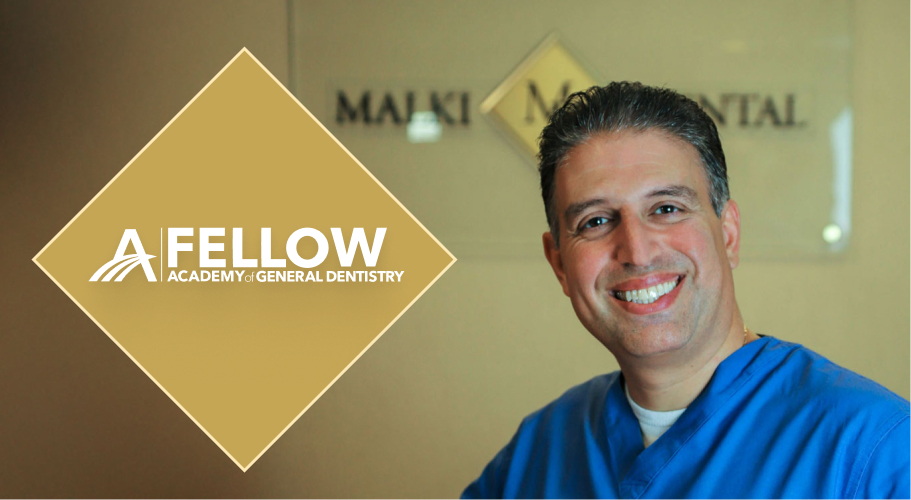 Dr. Malki, Fellow of the Academy of General Dentistry