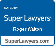 Rated by Super Lawyers® Roger Walton