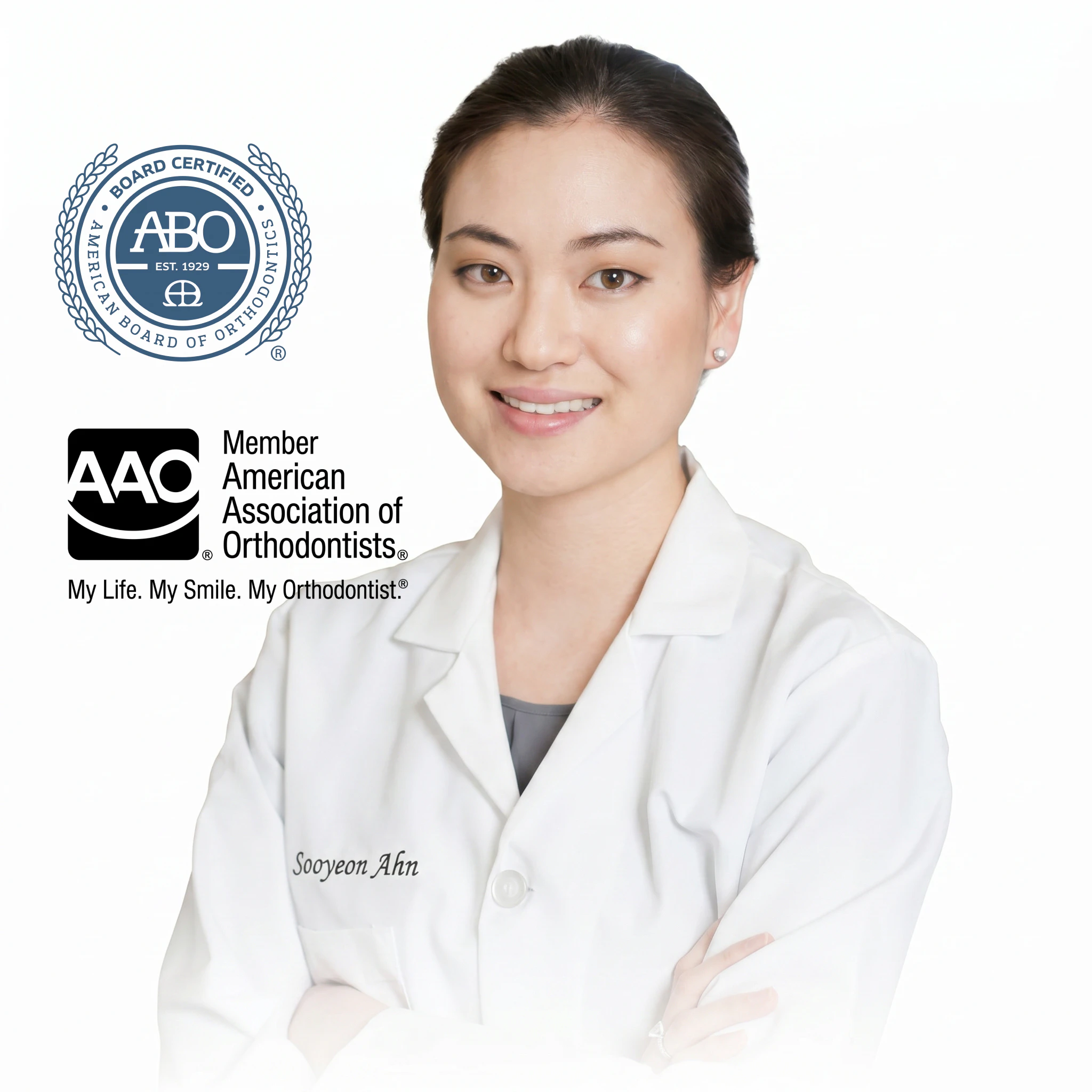 Dr. Sooyeon Ahn, American Board of Orthodontics (ABO) est. 1929 Board Certified affiliation, AAO Member of American Association of Orthodontists (My Life. My Smile. My Orthodontist.