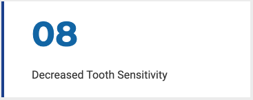 08 Decreased Tooth Sensitivity
